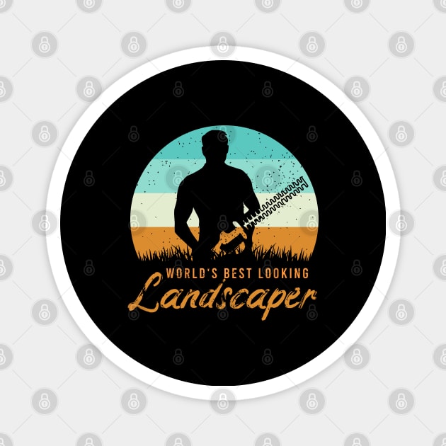 Funny Landscaper Clothing For A Lover Of Landscaping Magnet by AlleyField